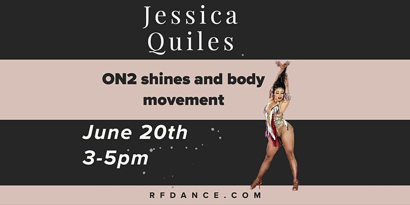 3x World Salsa Soloist Champion Jessica Quiles is teaching a workshop at June 20th! The class will focus on ON2 Shines and Body movement!
